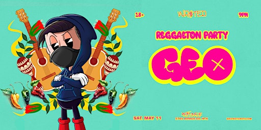 Primaire afbeelding van Houston: Reggaeton Party w/ GEO + Friends @ Xpace Houston [18+]