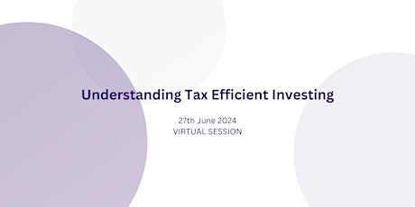 Bitesize Angel Education Programme - Understanding Tax Efficient Investing