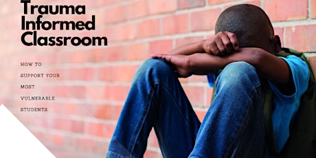 The Trauma Informed Classroom