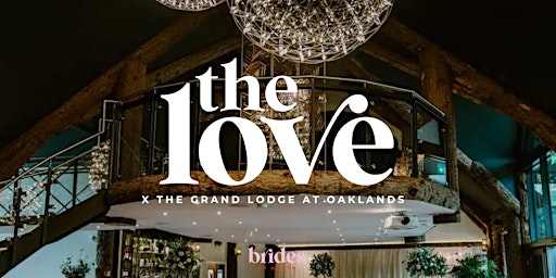 The LOVE X The Grand Lodge at Oaklands Wedding Show primary image