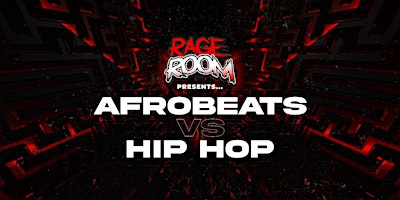 Imagem principal do evento Rage Room; Afrobeats Vs Hiphop