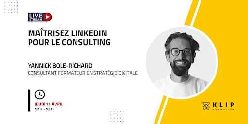 Hauptbild für Webinaire KLIP #2 - Maîtriser LinkedIn pour le Consulting !
