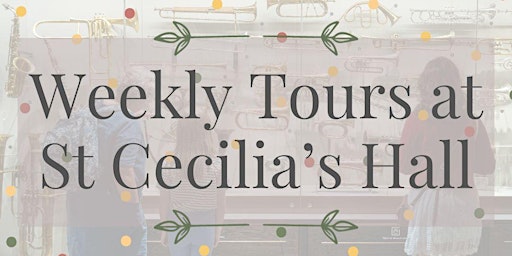Primaire afbeelding van Weekly Tours: April Tours at St Cecilia's Hall