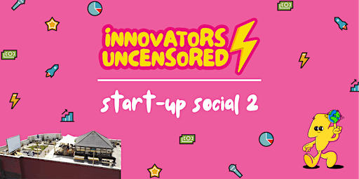 Immagine principale di Innovators Uncensored - Start-Up Social 2, Cardiff 
