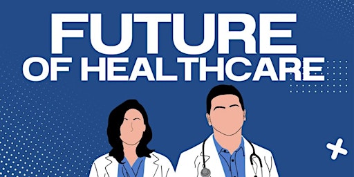 Imagem principal do evento The Future of Healthcare 2024