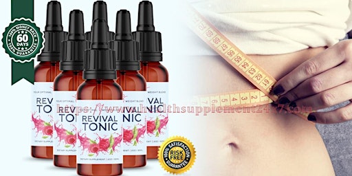 Revival Tonic [Weight Loss Drops] Effective Metabolism Boosting Formula primary image