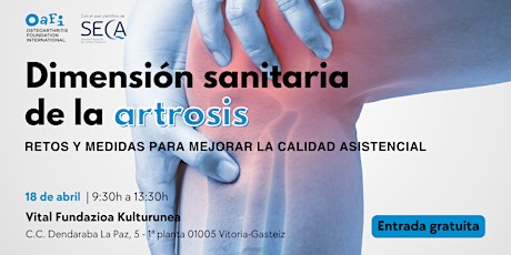 Dimensión sanitaria de la artrosis: retos y medidas en calidad asistencial