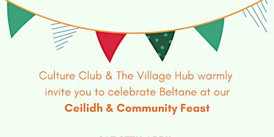 Immagine principale di Culture Club - Beltane Ceilidh & Community FEAST 