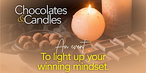 Imagem principal do evento Chocolates & Candles, an event to light up your winning mindset