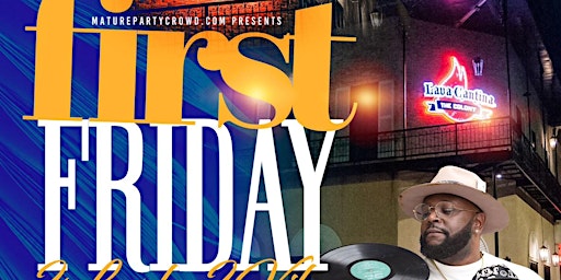 Primaire afbeelding van First Friday Spring Fling [2 LEVELS] @ Lava Cantina