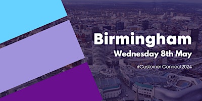 Customer Connect 2024 - Birmingham primary image