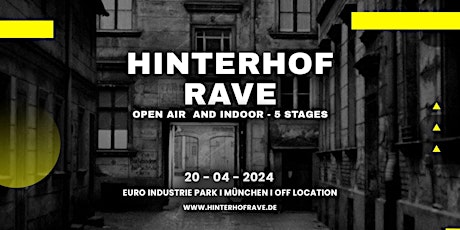 HINTERHOF OPEN AIR & INDOOR RAVE 20.04.2024