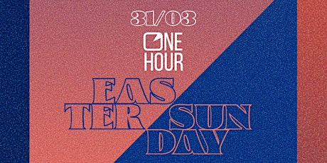 One Hour - Easter Sunday