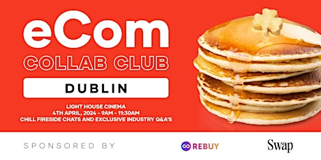 eCom Collab Club Dublin - 4th April 2024