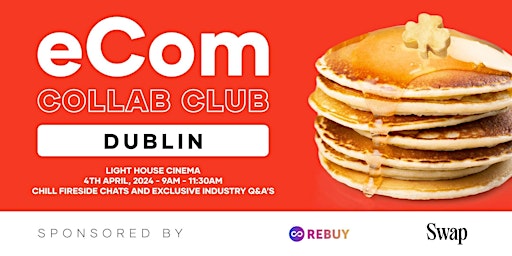 Imagem principal do evento eCom Collab Club Dublin - 4th April 2024