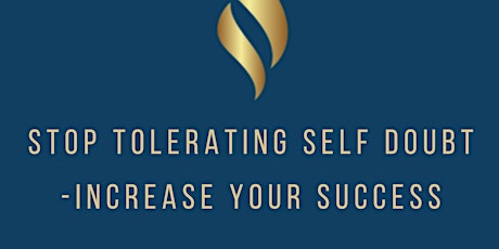 STOP Tolerating Self Doubt - Increase Your Success