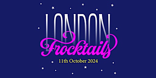 Hauptbild für London Frocktails 2024