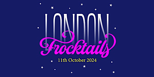 London Frocktails 2024