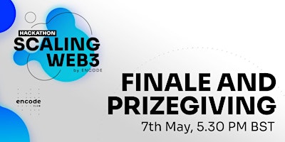Scaling Web3 Hackathon by Encode: Finale and Prizegiving primary image