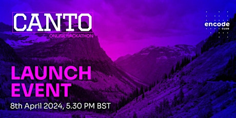 Canto Online Hackathon Powered by Encode Club: Launch Event