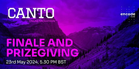 Canto Online Hackathon Powered by Encode Club: Finale and Prizegiving