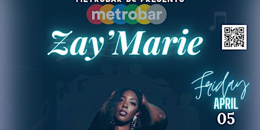 MetroBarDC Presents - Zay'Marie primary image