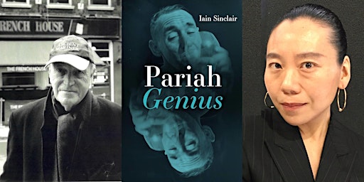 Hauptbild für Iain Sinclair & Xiaolu Guo: Pariah Genius
