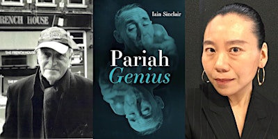 Iain Sinclair & Xiaolu Guo: Pariah Genius primary image