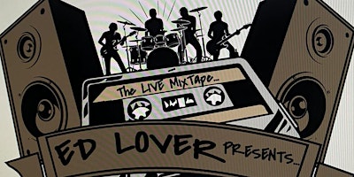 Imagem principal do evento ED LOVER PRESENTS           “The Live Mixtape Band”