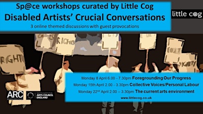 Crucial Conversations - Disabled Artists: Collective Voices/Personal Labour