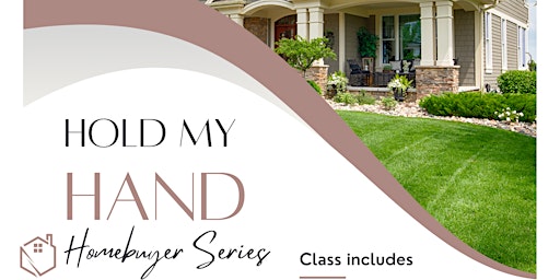 Imagen principal de "Hold My Hand" Homebuying Workshop Series