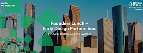 Founder Lunch by Energy Underground and Swissnex - Early Design Partnership primary image