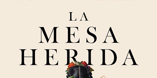 Primaire afbeelding van Presentación de La mesa Herida, de Laura Martínez Belli (Espasa)