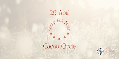 Imagen principal de Spring Full Moon Cacao Ceremony ~ Expand & Grow