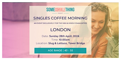 Sikh & Hindu Singles Coffee Morning | London | Age 40-55