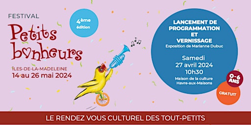 Image principale de Lancement de la programmation du festival Petits bonheurs!
