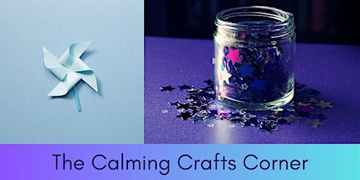 Imagem principal do evento Calming Crafts Corner