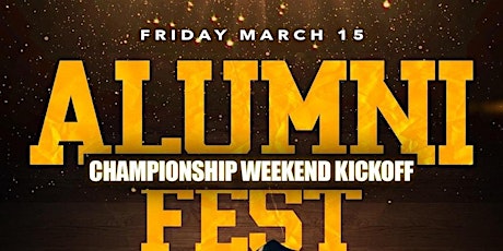 Alumni Fest: Championship weekend kickoff.