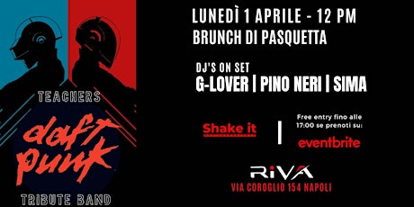 Brunch di Pasquetta a Napoli con i TEACHERS - Daft Punk Tribute Band - Free