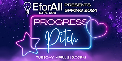 Primaire afbeelding van EforAll Cape Cod Spring 2024 Accelerator Progress Pitch