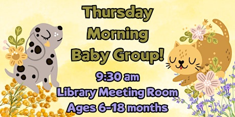 Thursday Morning Baby Group, Ages 6-18 Mos. @ Library Meeting Room