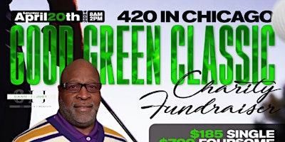 Imagem principal do evento Good Green Classic Golf Fundraiser  "420 In Chicago"