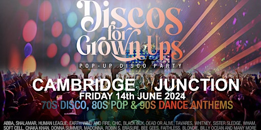 Imagem principal do evento CAMBRIDGE Discos for Grown ups pop-up 70s 80s 90s disco party!