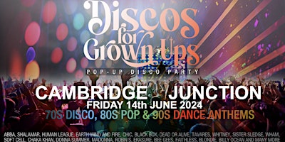 Imagem principal do evento CAMBRIDGE Discos for Grown ups pop-up 70s 80s 90s disco party!