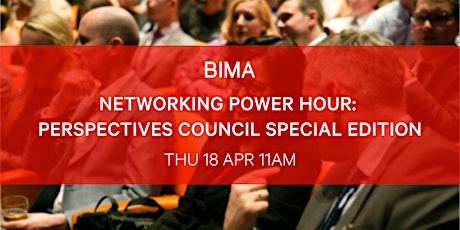 BIMA Networking Power Hour: Perspectives Council Special Edition