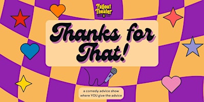 Imagen principal de Thanks for That! Comedy Advice Show