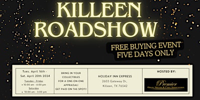 Primaire afbeelding van KILLEEN ROADSHOW - A Free, Five Days Only Buying Event!