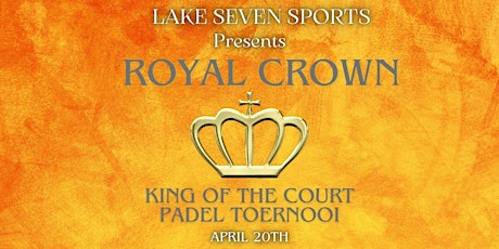 Royal Crown | King of the Court padeltoernooi | Beginners