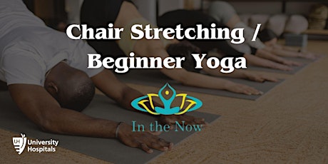 Chair Stretching/ Beginner Yoga with In The Now Yoga, Meditation & Wellness