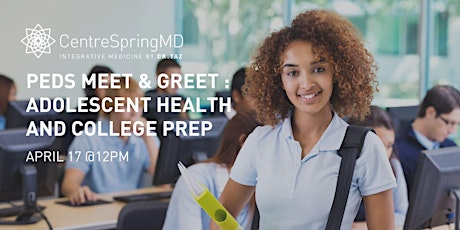 Peds Meet & Greet : Adolescent Health and College Prep
